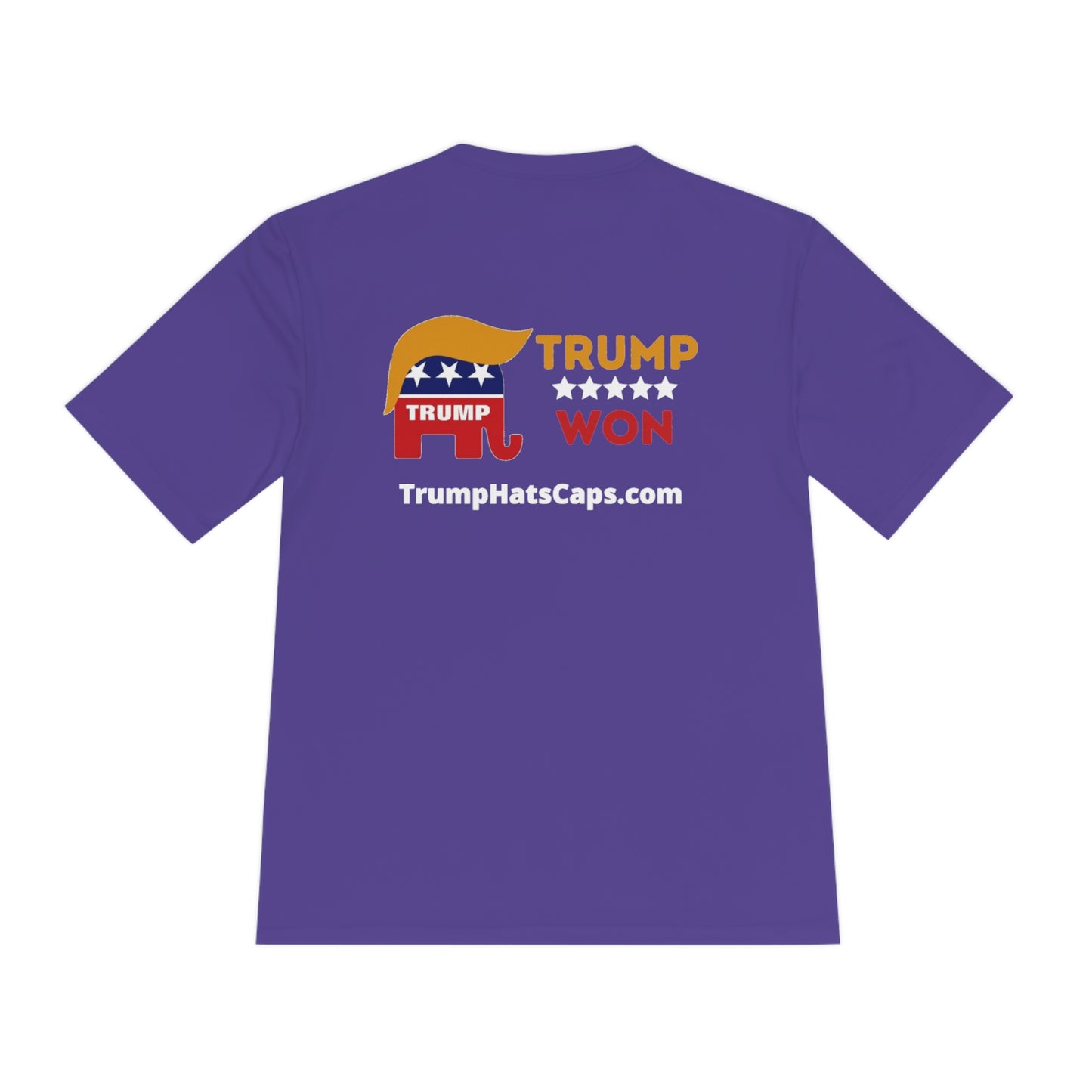 Trump Won TrumpHatsCaps.com Men's Woman's Moisture Wicking Tee