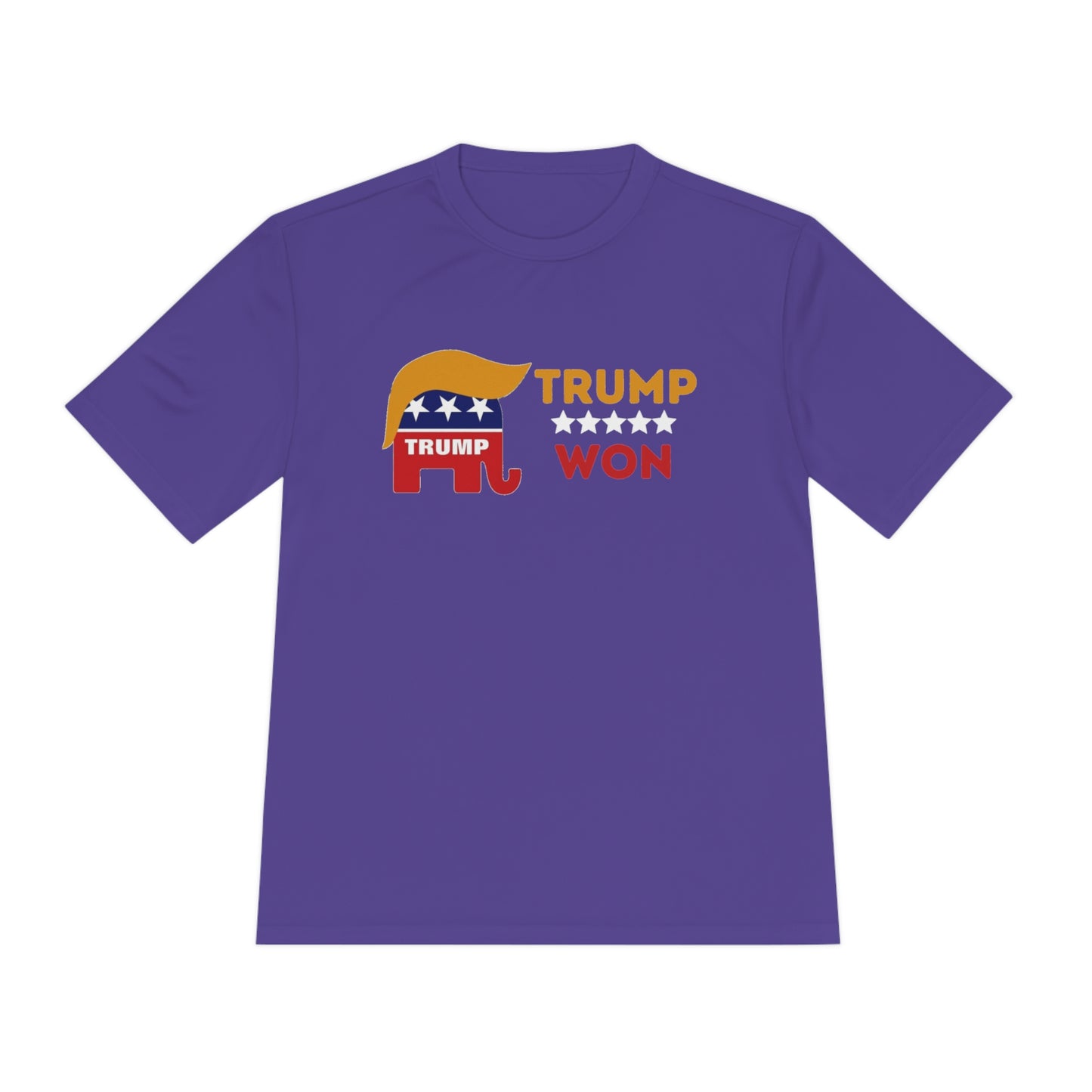 Trump Won Men's and Woman's  Moisture Wicking Tee