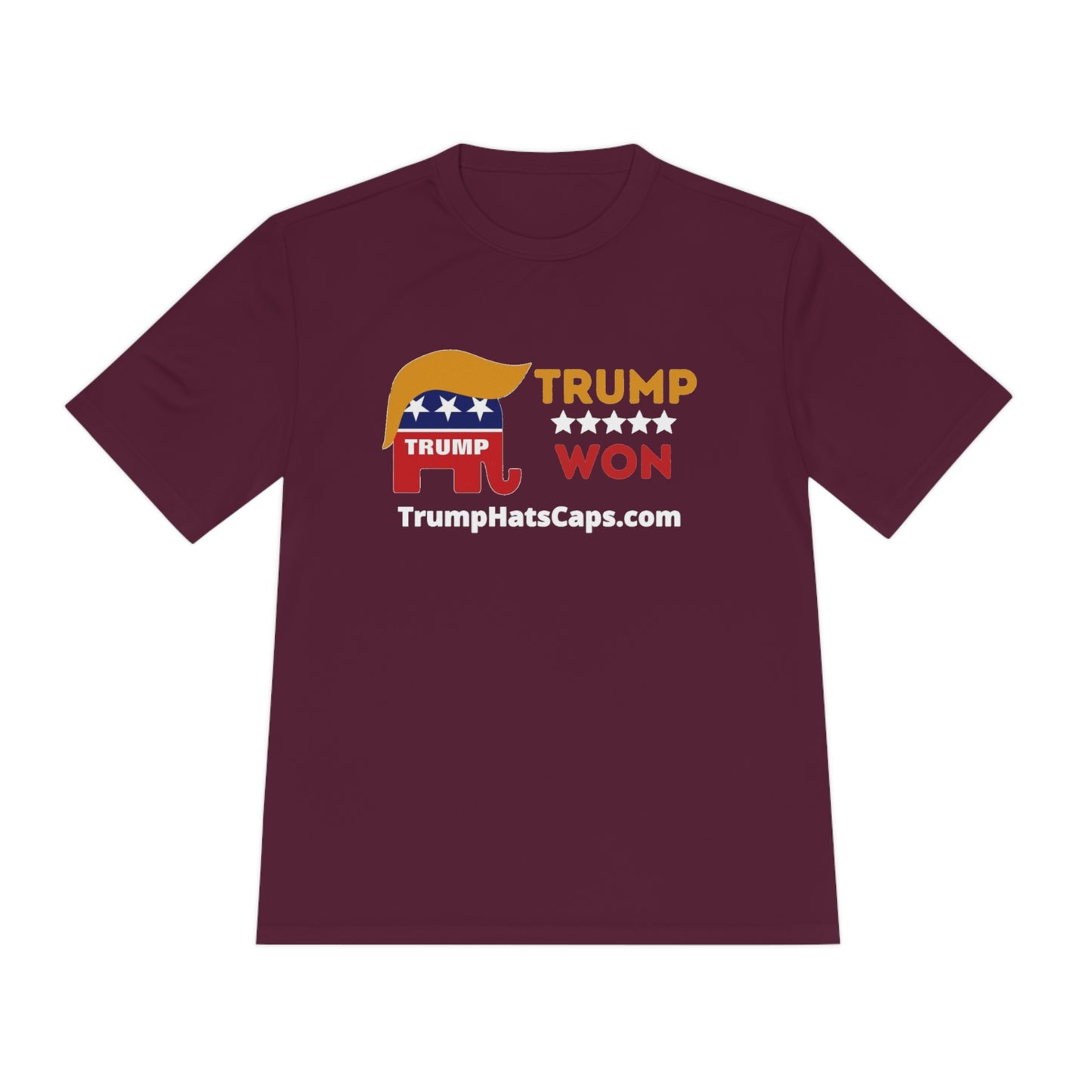 Trump Won TrumpHatsCaps.com Men's Woman's Moisture Wicking Tee