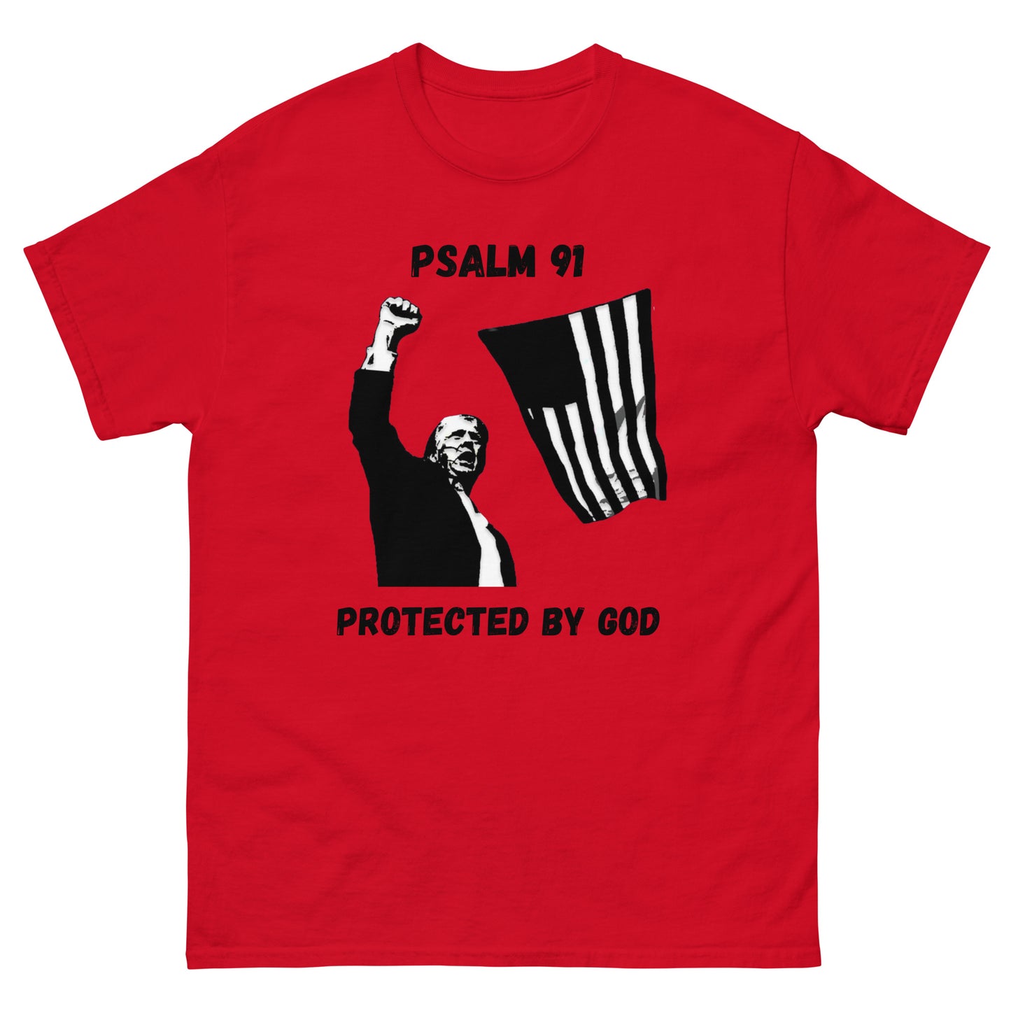 Psalm 91 Over Donald Trumps Life / 45dash47.com Men's and Woman's T-Shirt