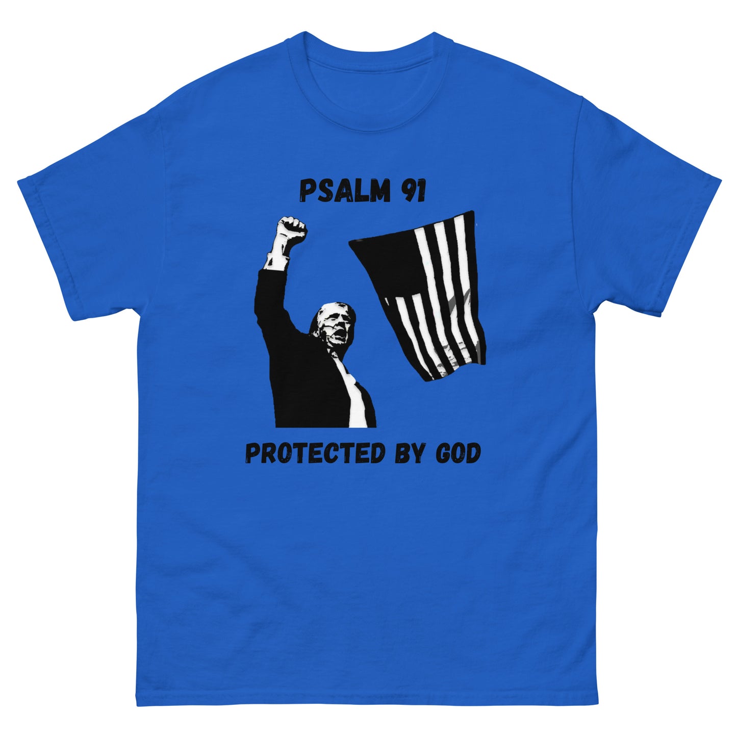 Psalm 91 Over Donald Trumps Life / 45dash47.com Men's and Woman's T-Shirt