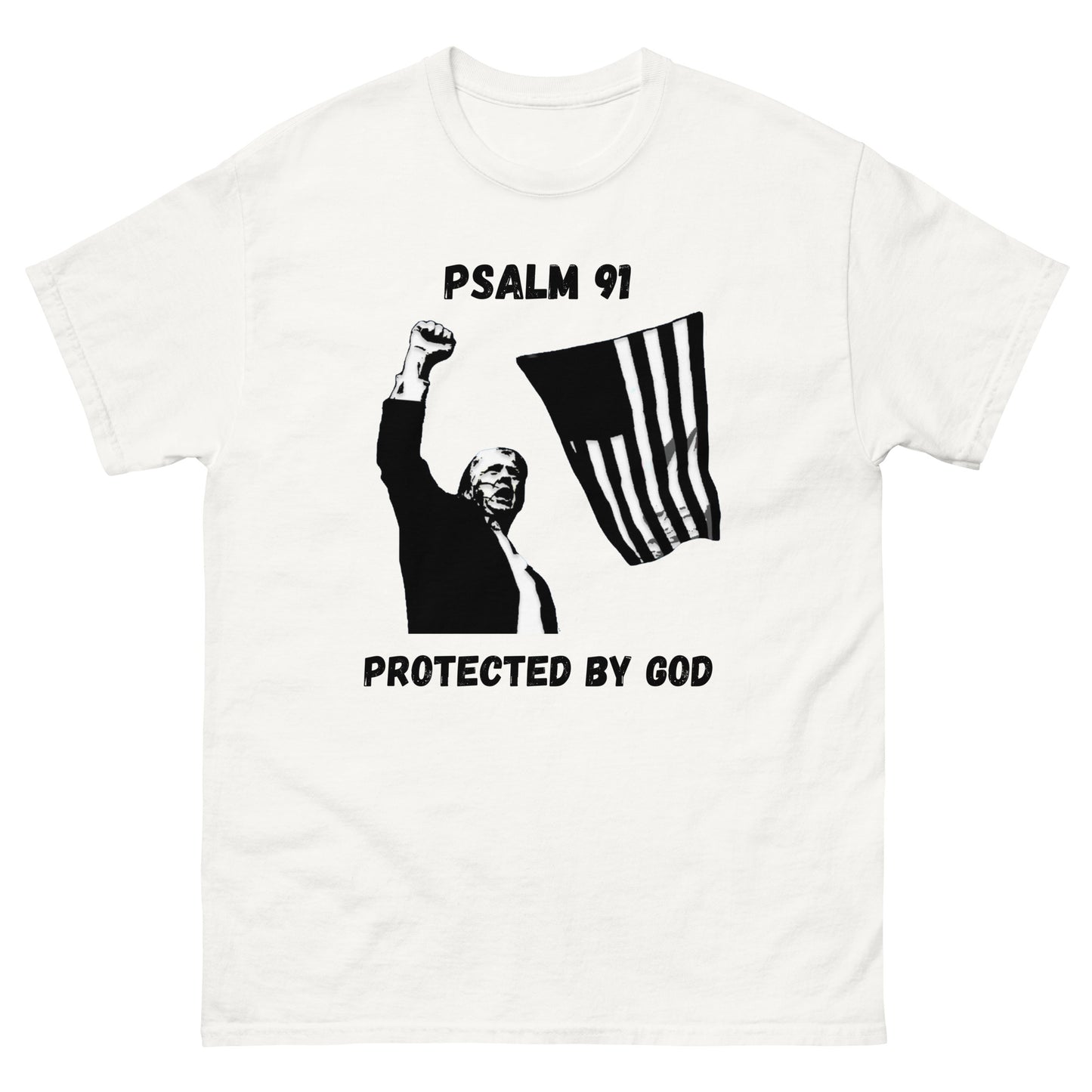 Psalm 91 Over Donald Trumps Life / 45dash47.com Men's and Woman's T-Shirt